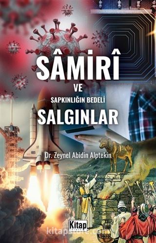 Samiri ve Sapkınlığın Bedeli Salgınlar