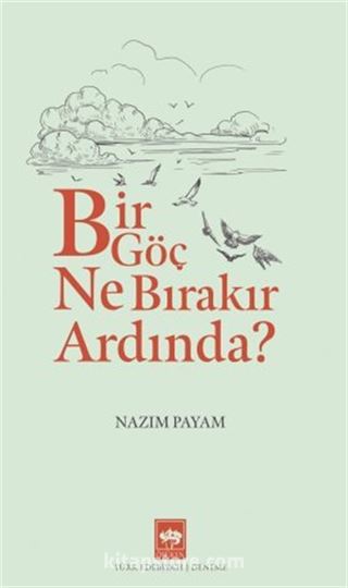 Bir Göç Ne Bırakır Ardında?