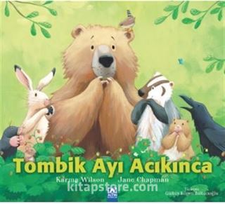 Tombik Ayı Acıkınca