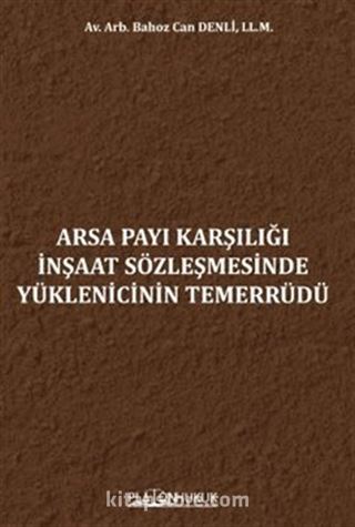 Arsa Payı Karşılığı İnşaat Sözleşmesinde Yüklenicinin Temerrüdü