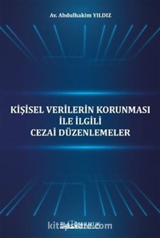 Kişisel Verilerin Korunması İle İlgili Cezai Düzenlemeler