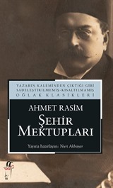 Şehir Mektupları: Ahmet Rasim