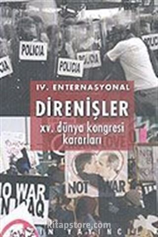 IV. Enternasyonal Direnişler: XV. Dünya Kongresi Kararları