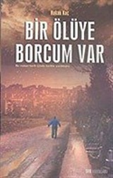 Bir Ölüye Borcum Var