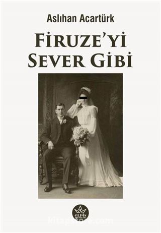 Firuze'yi Sever Gibi