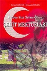 Şehit Mektupları: Bizden Size Selam Olsun