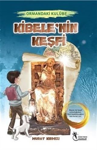 Ormandaki Kulübe / Kibele'nin Keşfi