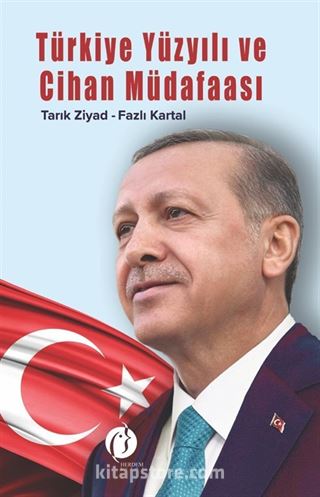 Türkiye Yüzyılı ve Cihan Müdafaası