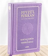 Feyzü'l Furkan Kur'an-ı Kerîm ve Tefsirli Meali (Büyük Boy - Mushaf ve Meal - Ciltli) Lila