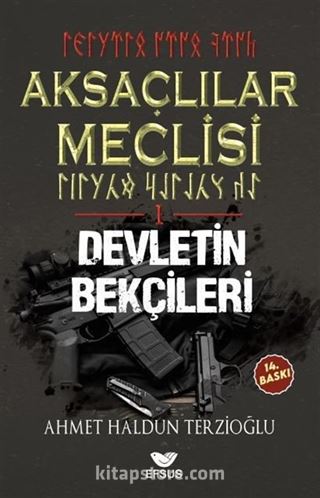 Aksaçlılar Meclisi 1 / Devletin Bekçileri