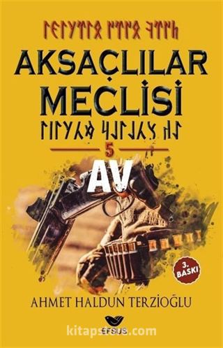 Aksaçlılar Meclisi 5 / Av