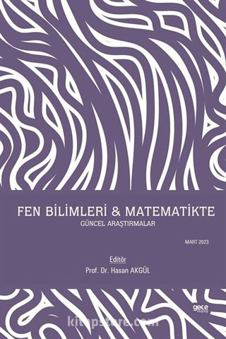 Fen Bilimleri - Matematikte Güncel Araştırmalar / Mart 2023