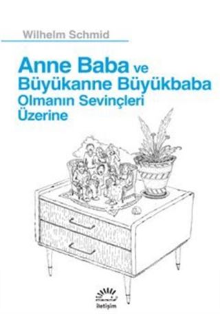 Anne Baba ve Büyükanne Büyükbaba Olmanın Sevinçleri Üzerine