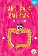 Sucu Kalın Bağırsak / Organlar Konuşuyor Serisi 9