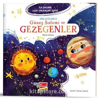 Hikayelerle Güneş Sistemi ve Gezegenler / İlk Okuma Uzay Hikayeleri Serisi