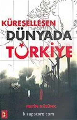 Küreselleşen Dünyada Türkiye