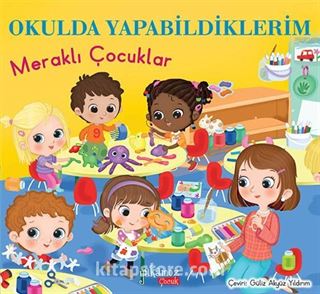 Okulda Yapabildiklerim / Meraklı Çocuklar