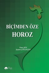 Biçimden Öze Horoz