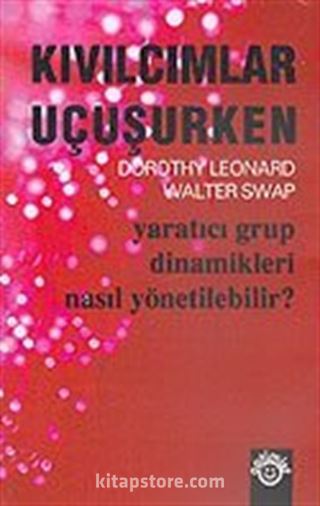 Kıvılcımlar Uçuşurken: Yaratıcı Grup Dinamikleri Nasıl Yönetilebilir?