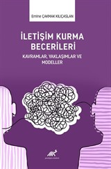 İletişim Kurma Becerileri Kavramlar, Yaklaşımlar ve Modeller