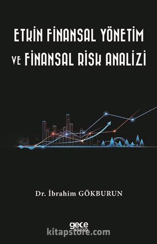 Etkin Finansal Yönetim ve Finansal Risk Analizi