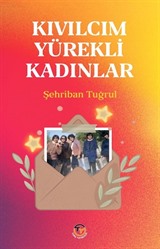 Kıvılcım Yürekli Kadınlar