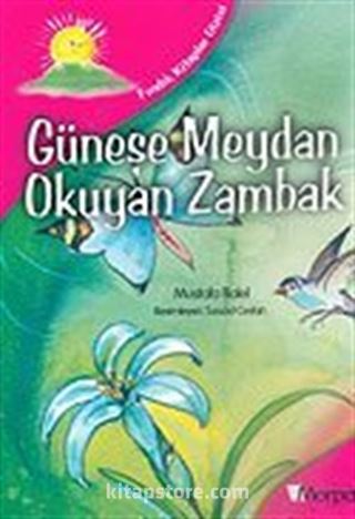 Fındık Kitaplar Dizisi: Güneşe Meydan Okuyan Zambak