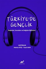 Türkiye'de Gençlik Değerleri, Sorunları ve Değişim Eğilimleri