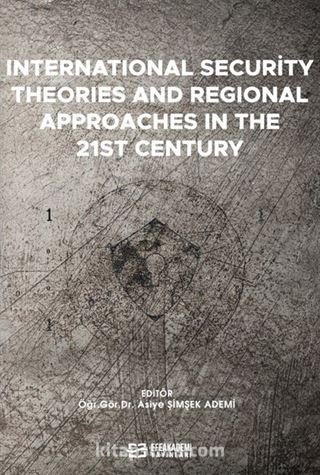 International Security Theories And Regional Approaches In The 21st Century