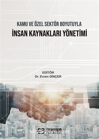 Kamu ve Özel Sektör Boyutuyla İnsan Kaynakları Yönetimi