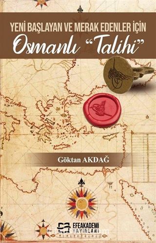 Yeni Başlayan ve Merak Edenler İçin Osmanlı 'Talihi'