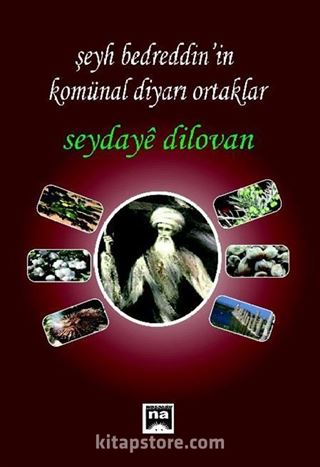 Şeyh Bedretin'in Komünal Diyarı Ortaklar