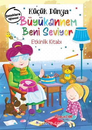 Küçük Dünya - Büyükannem Beni Seviyor - Etkinlik Kitabı