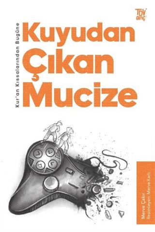 Kuyudan Çıkan Mucize / Kur'an Kıssalarından Bugüne