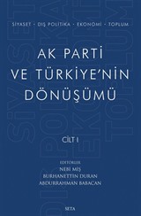 Ak Parti ve Türkiye'nin Dönüşümü (Cilt 1)