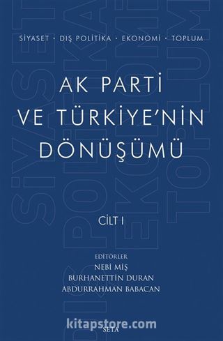 Ak Parti ve Türkiye'nin Dönüşümü (Cilt 1)