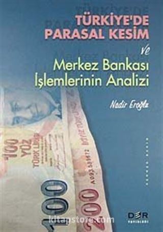 Türkiye'de Parasal Kesim ve Merkez Bankası İşlemlerinin Analizi