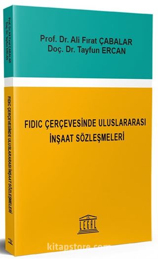 Fıdic Çerçevesinde Uluslararası İnşaat Sözleşmeleri