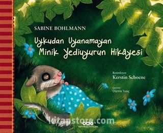 Uykudan Uyanamayan Minik Yediuyurun Hikayesi (Karton Kapak)