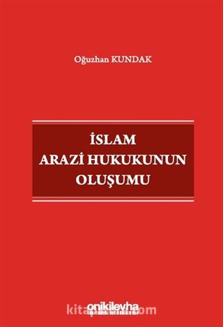 İslam Arazi Hukukunun Oluşumu