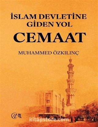 İslam Devletine Giden Yol Cemaat