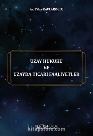 Uzay Hukuku ve Uzayda Ticari Faaliyetler