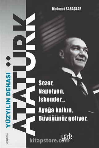 Yüzyılın Dehası Atatürk