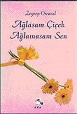 Ağlasam Çiçek Ağlamasam Sen