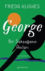 George: Bir Saksağanın Anıları