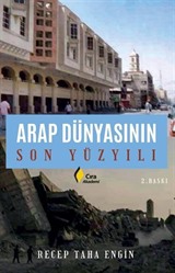 Arap Dünyasının Son Yüzyılı