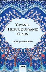 Yuvanız,Huzur Dünyanı Olsun