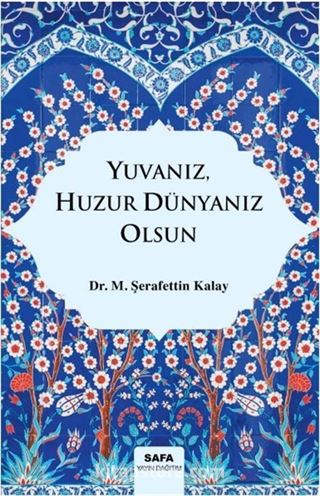 Yuvanız,Huzur Dünyanı Olsun