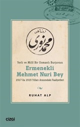 Yerli ve Millî Bir Osmanlı Burjuvası Ermenekli Mehmet Nuri Bey