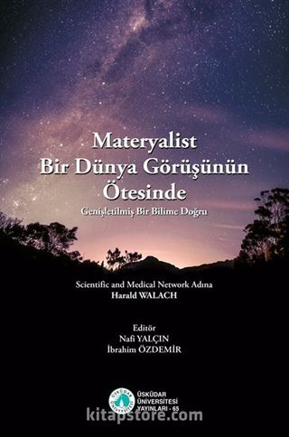 Materyalist Bir Dünya Görüşünün Ötesinde